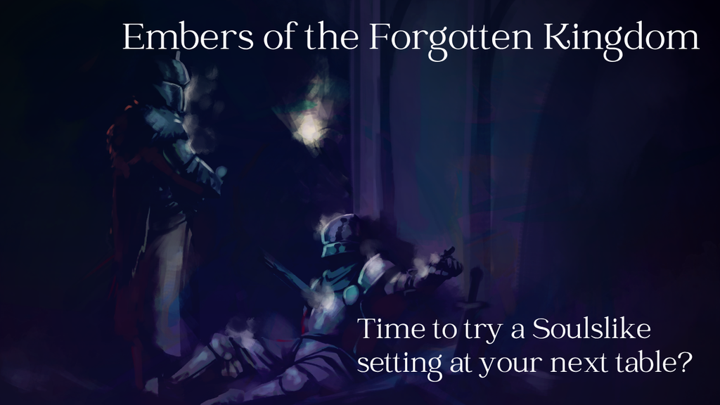 Time to try a Soulslike setting at your next table?